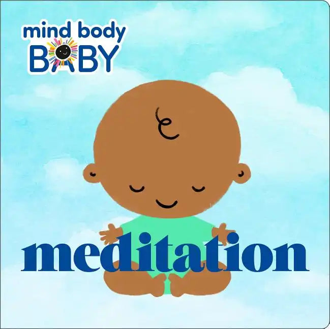 Mind Body Baby: Meditation - Board Book