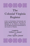 The Colonial Virginia Register: A List of Governors...and Other Higher Officials...of the Colony of Virginia - Paperback