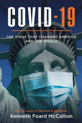COVID-19 The Virus that changed America and the World - Paperback