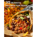 35 Burrito Recipes for Home - Paperback