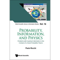 Probability, Information, and Physics: Problems with Quantum Mechanics in the Context of a Novel Probability Theory - Hardcover