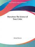 Marcotone The Science of Tone-Color - Paperback