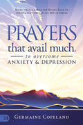 Prayers That Avail Much to Overcome Anxiety and Depression - Paperback