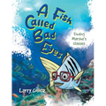 A Fish Called Bad Eyes: Finding Marsha's Glasses - Paperback
