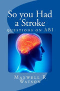 So you Had a Stroke: questions on ABI - Paperback