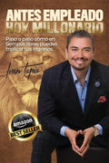 Antes empleado, hoy millonario - Paperback