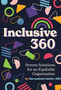 Inclusive 360: Proven Solutions for an Equitable Organization - Hardcover