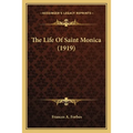 The Life Of Saint Monica (1919) - Paperback