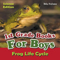 1st Grade Books For Boys: Science Edition - Frog Life Cycle - Paperback