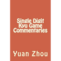 Single Digit Kyu Game Commentaries - Paperback