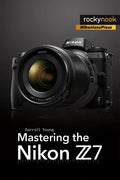 Mastering the Nikon Z7 - Paperback