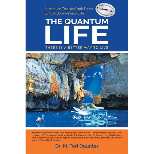 The Quantum Life: There Is a Better Way to Live - Paperback