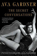 Ava Gardner: The Secret Conversations - Paperback