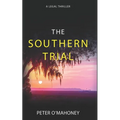 The Southern Trial: An Epic Legal Thriller - Paperback