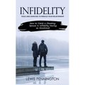 Infidelity: Tools and Exercises to Rebuild Your Relationship (How to Catch a Cheating Spouse in Infidelity Having an Emotional) - Paperback