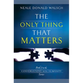The Only Thing That Matters - Paperback