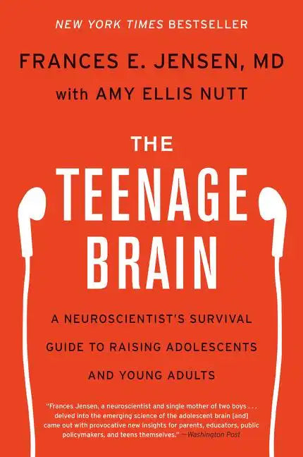 The Teenage Brain: A Neuroscientist's Survival Guide to Raising Adolescents and Young Adults - Paperback