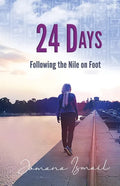 24 Days: Following the Nile on Foot - Paperback
