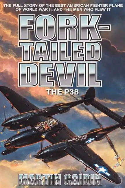 Fork-Tailed Devil: The P-38 - Paperback