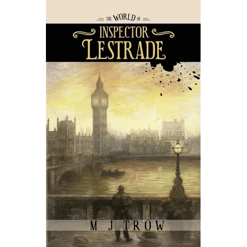 The World of Inspector Lestrade: Historical Companion to the Inspector Lestrade Series - Paperback