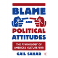 Blame and Political Attitudes: The Psychology of America's Culture War - Paperback