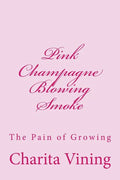 Pink Champagne Pt 1.: Smoke, Mirrors, and Life - Paperback