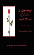 A Journey of Peace and Pain: Learning from Loss - Paperback