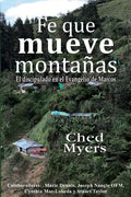 Fe que mueve montañas: El discipulado en el Evangelio de Marcos - Paperback