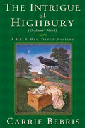 The Intrigue at Highbury: Or, Emma's Match - Paperback