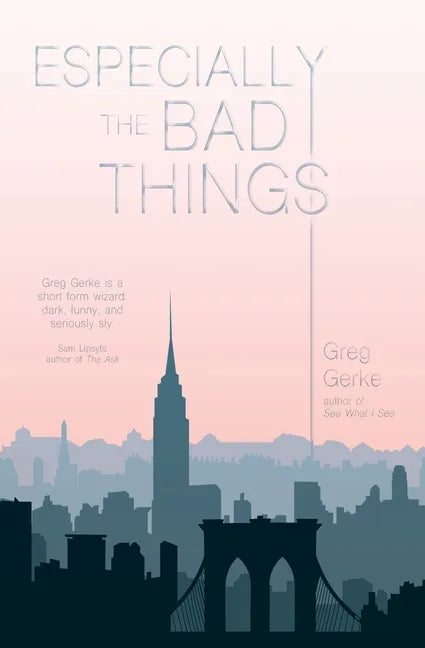 Especially the Bad Things - Paperback