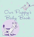 Our Puppy's Baby Book - Hardcover