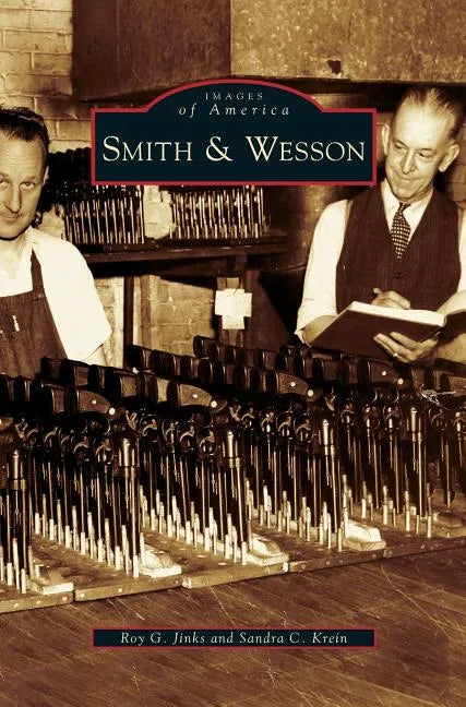 Smith & Wesson - Hardcover