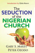 The Seduction of the Nigerian Church - Paperback