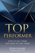 Top Performer: How to Get There and How to Stay There - Paperback