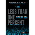 Less Than One Percent: How Disruptors Defy the Odds - Hardcover