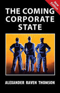 The Coming Corporate State - Paperback