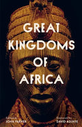 Great Kingdoms of Africa - Hardcover