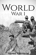 World War 1: A History From Beginning to End (Booklet) - Paperback