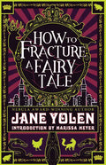 How to Fracture a Fairy Tale - Paperback