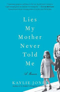 Lies My Mother Never Told Me - Paperback