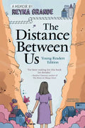 The Distance Between Us: Young Readers Edition - Hardcover