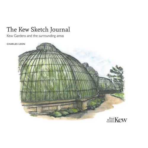 The Kew Sketch Journal: Kew Gardens and the Surrounding Areas - Hardcover