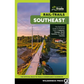 Rail-Trails Southeast: The Definitive Guide to Multiuse Trails in Alabama, Georgia, North Carolina, and South Carolina - Paperback