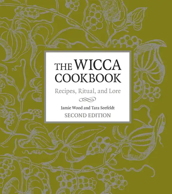 The Wicca Cookbook: Recipes, Ritual, and Lore - Paperback