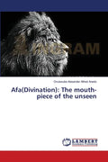 Afa(Divination): The mouth-piece of the unseen - Paperback