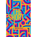 The Short: Personal Writing Tools to Free the Imagination - Paperback