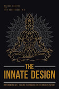 The Innate Design: Implementing Self-Healing Techniques for the Modern Patient - Paperback