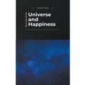 The Truth of the Universe and Happiness - Paperback