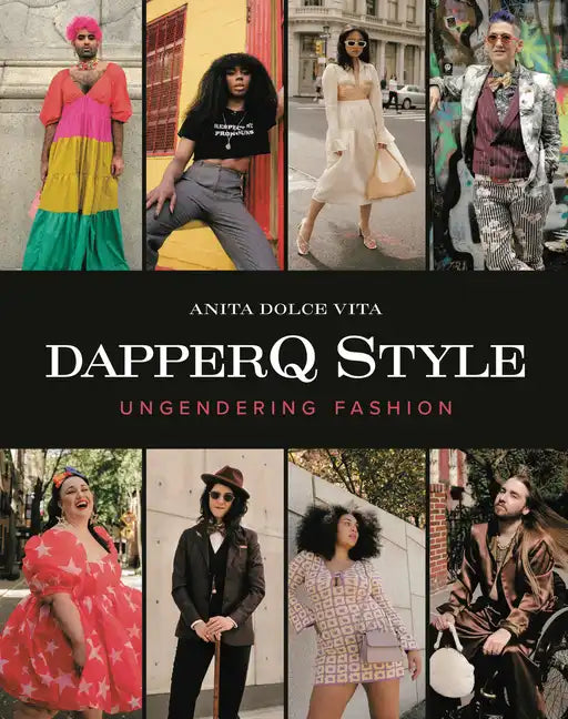 Dapperq Style: Ungendering Fashion - Hardcover