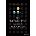 The Effective Hiring Manager - Hardcover
